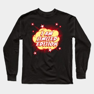 I AM LIMITED EDITION Long Sleeve T-Shirt